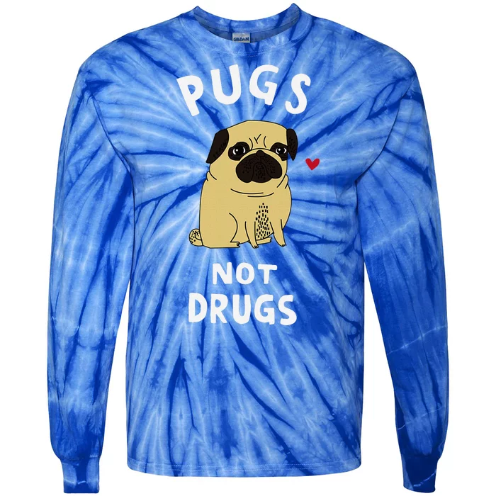 Pugs Not Drugs Funny Present For Dog Lover Pets Tie-Dye Long Sleeve Shirt