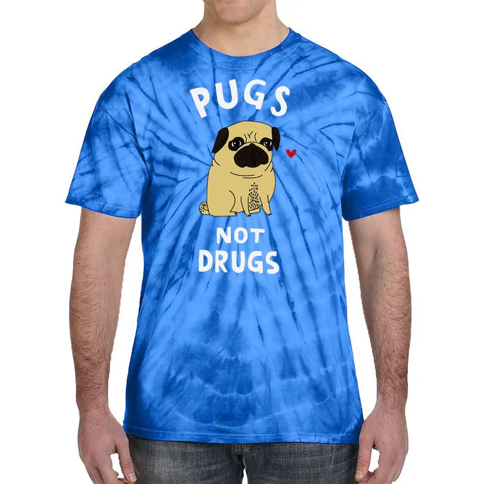 Pugs Not Drugs Funny Present For Dog Lover Pets Tie-Dye T-Shirt