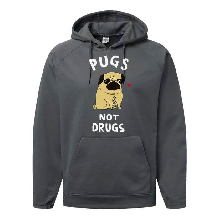 Pugs Not Drugs Funny Present For Dog Lover Pets Performance Fleece Hoodie