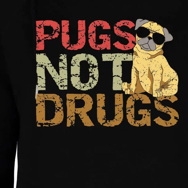 Pugs Not Drugs Funny Pug Dog Lover Gift Tee Womens Funnel Neck Pullover Hood