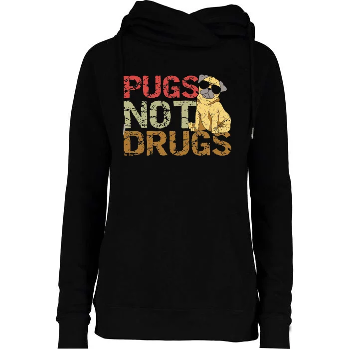 Pugs Not Drugs Funny Pug Dog Lover Gift Tee Womens Funnel Neck Pullover Hood