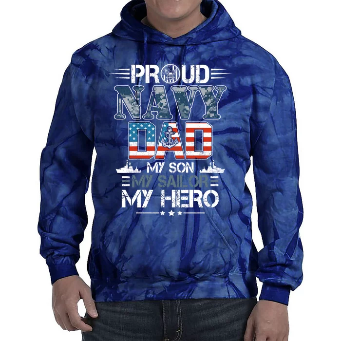 Proud Navy Father Dad My Son My Sailor My Hero Tie Dye Hoodie