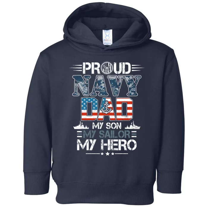 Proud Navy Father Dad My Son My Sailor My Hero Toddler Hoodie