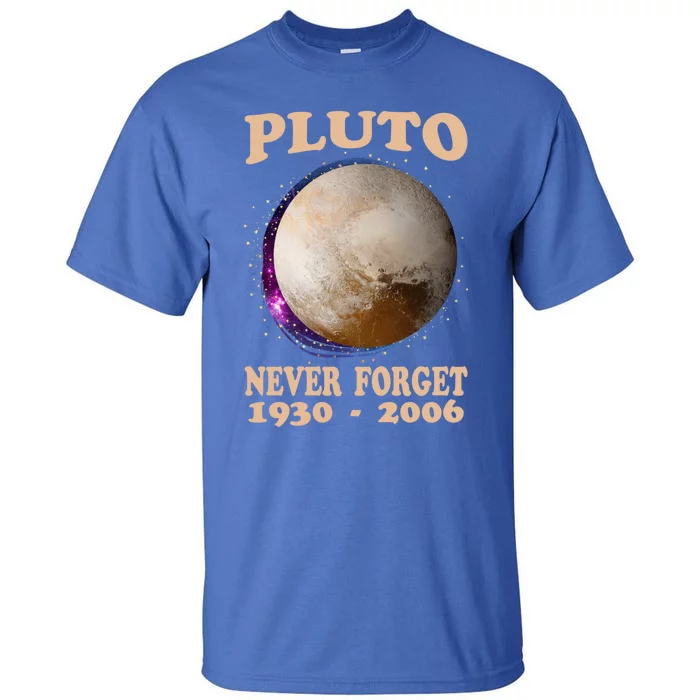 Pluto Never Forget 1930gift2006 Great Gift Tall T-Shirt