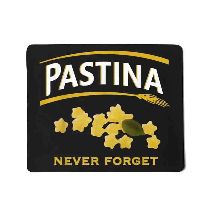 Pastina Never Forget Mousepad