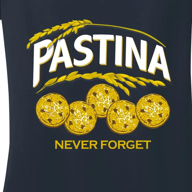 Pastina Never Forget Funny Food Lover Women's V-Neck T-Shirt