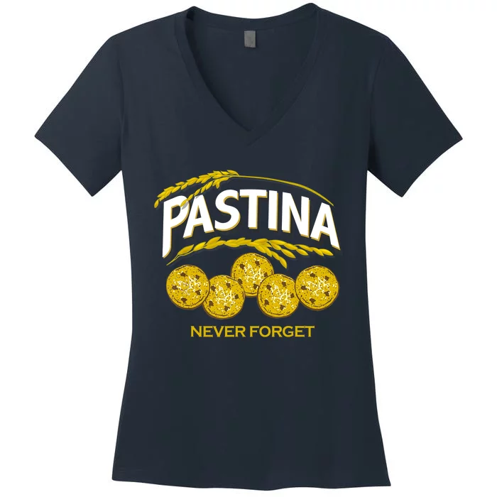 Pastina Never Forget Funny Food Lover Women's V-Neck T-Shirt