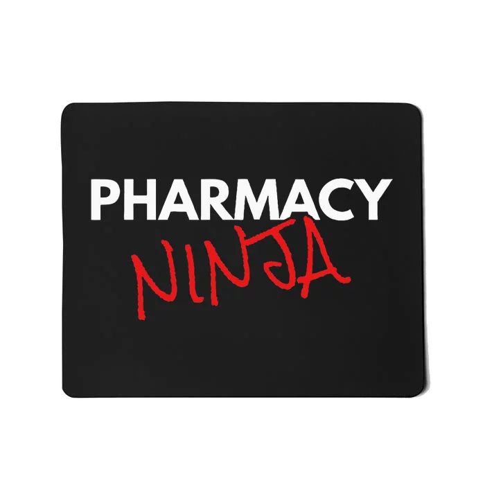 Pharmacy Ninja Fun Pharmacist Mousepad