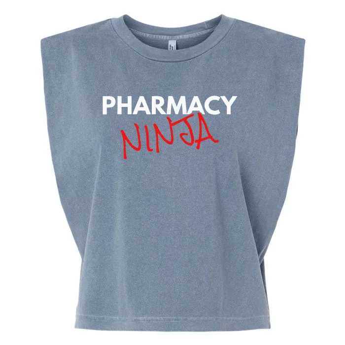 Pharmacy Ninja Fun Pharmacist Garment-Dyed Women's Muscle Tee