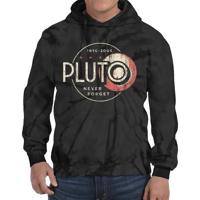 Pluto Never Forget Funny Pluto Pluto Lover Pluto Tie Dye Hoodie