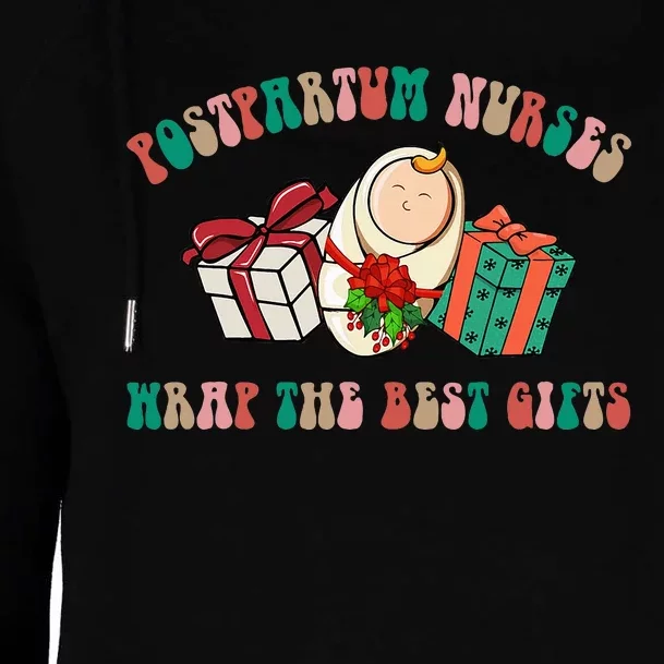 Postpartum Nurses Funny Christmas We Wrap The Best Presents Womens Funnel Neck Pullover Hood