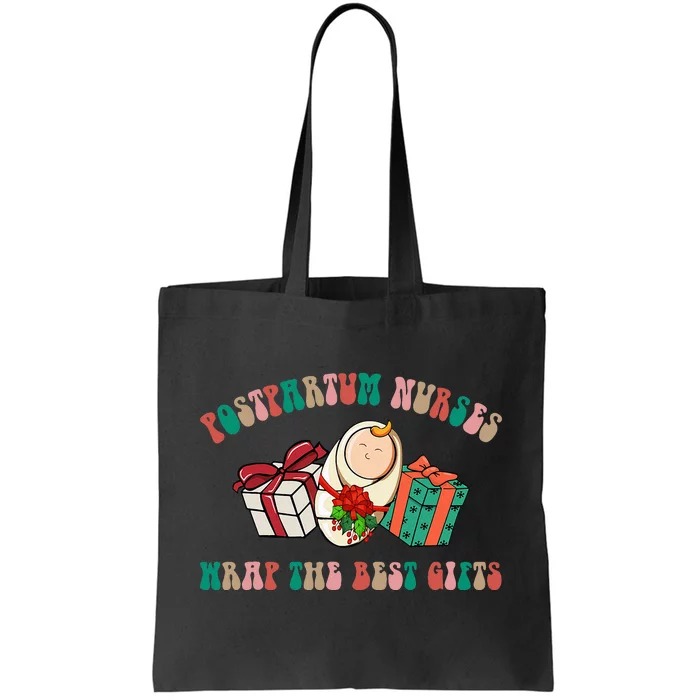 Postpartum Nurses Funny Christmas We Wrap The Best Presents Tote Bag