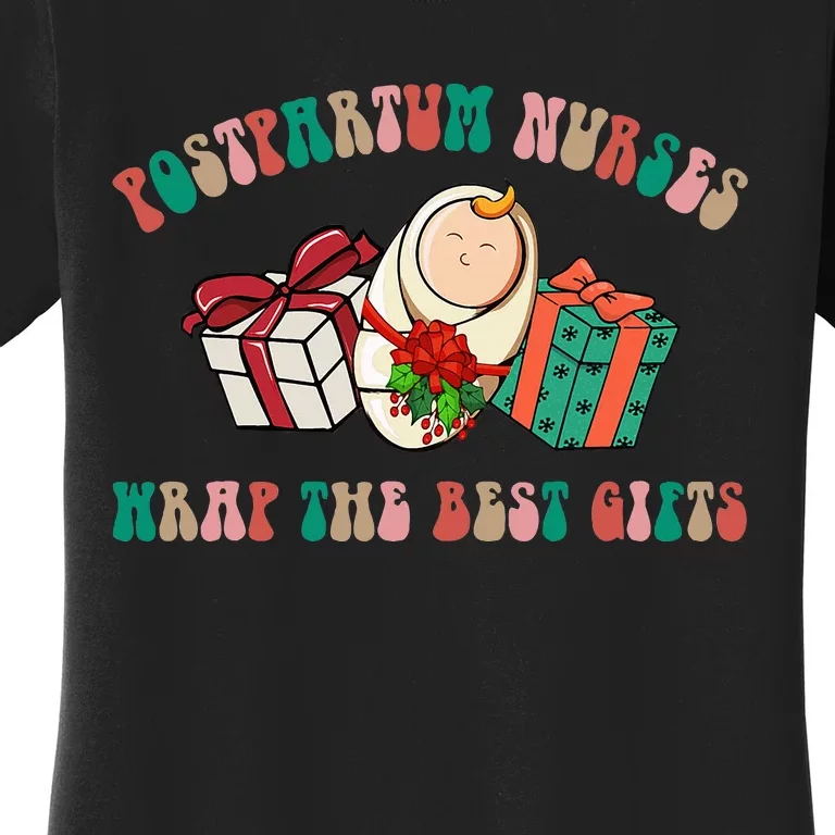 Postpartum Nurses Funny Christmas We Wrap The Best Presents Women's T-Shirt