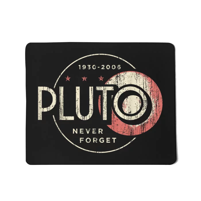 Pluto Never Forget Funny Pluto Pluto Lover Pluto Mousepad