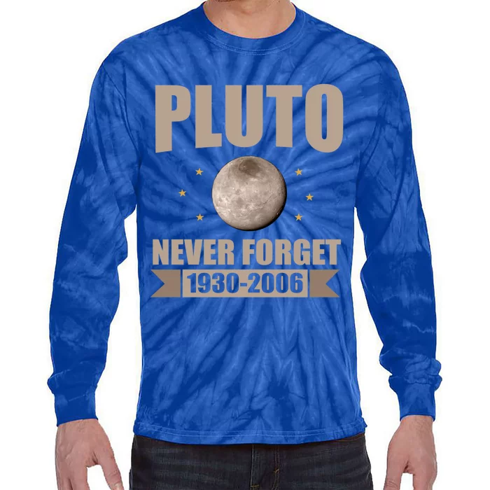 Pluto Never Forget Retro Vintage Pluto Weird Science Space Gift Tie-Dye Long Sleeve Shirt