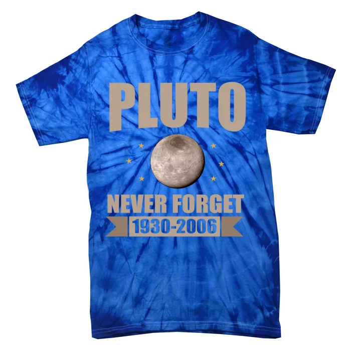 Pluto Never Forget Retro Vintage Pluto Weird Science Space Gift Tie-Dye T-Shirt