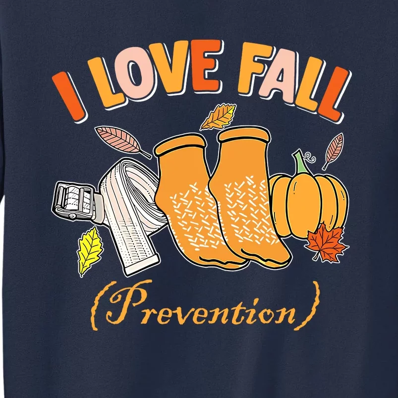 Pt Nurse Fall I Love Fall Prevention Fall Physical Therapy Sweatshirt