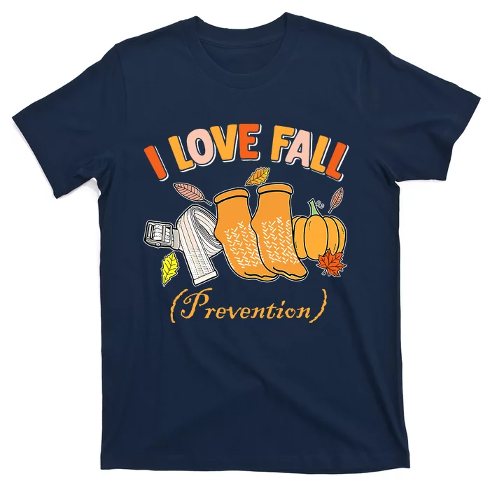 Pt Nurse Fall I Love Fall Prevention Fall Physical Therapy T-Shirt