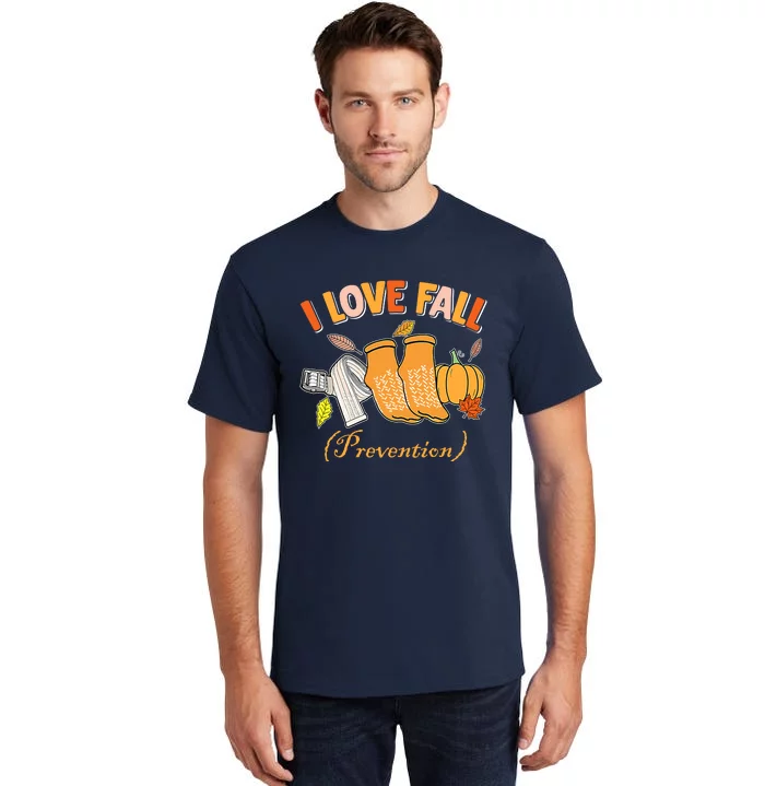 Pt Nurse Fall I Love Fall Prevention Fall Physical Therapy Tall T-Shirt