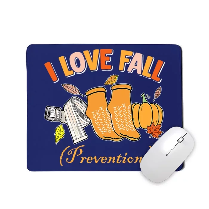 Pt Nurse Fall I Love Fall Prevention Fall Physical Therapy Mousepad