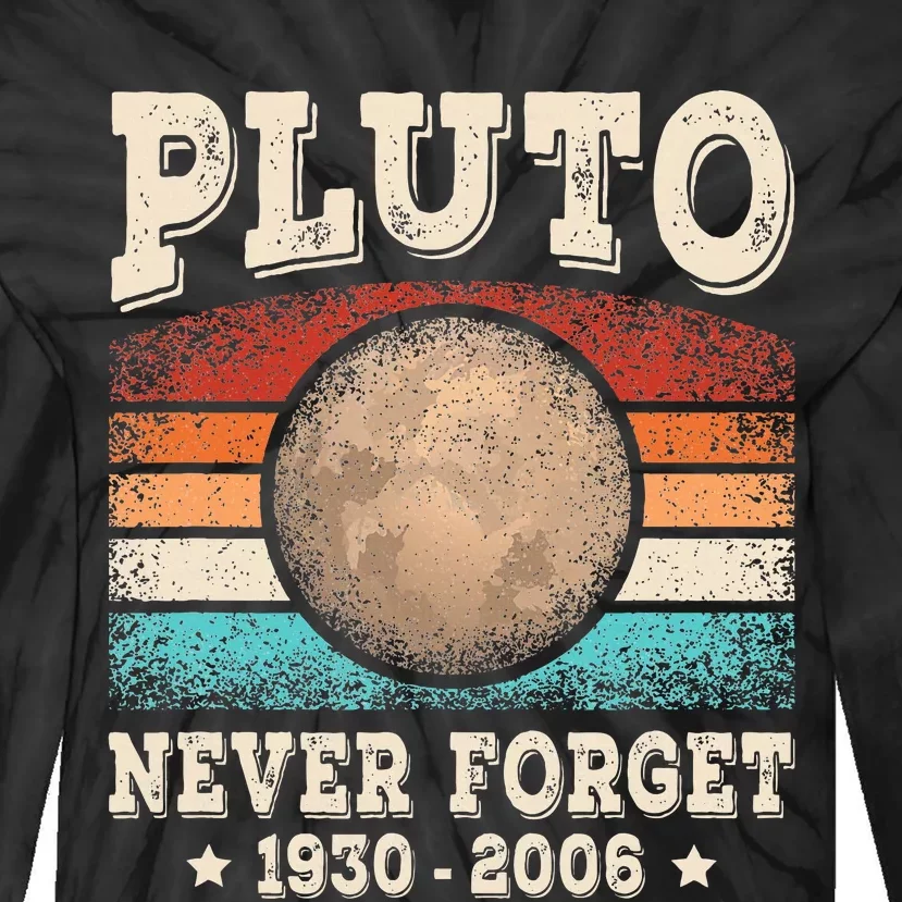 Pluto Never Forget Funny Planet Space Astronomy Science Tie-Dye Long Sleeve Shirt