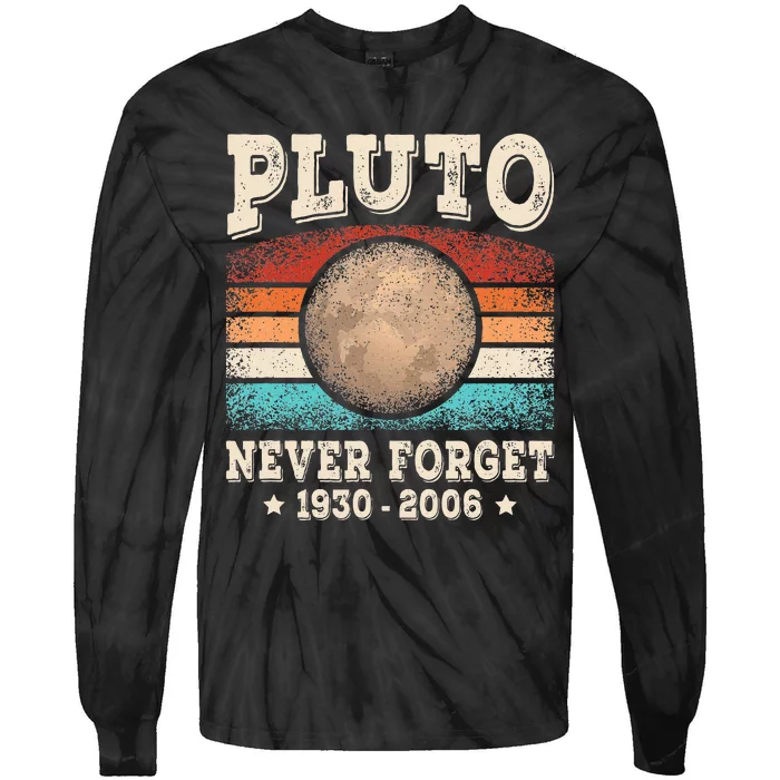 Pluto Never Forget Funny Planet Space Astronomy Science Tie-Dye Long Sleeve Shirt