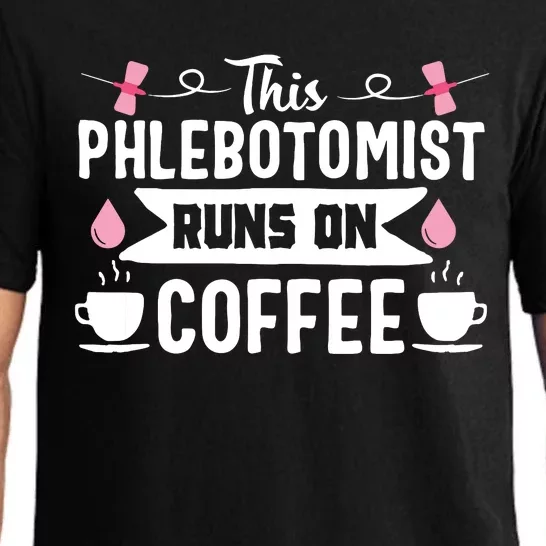 Phlebotomist Nurse Funny Coffee Phlebotomy Technician Tech Pajama Set