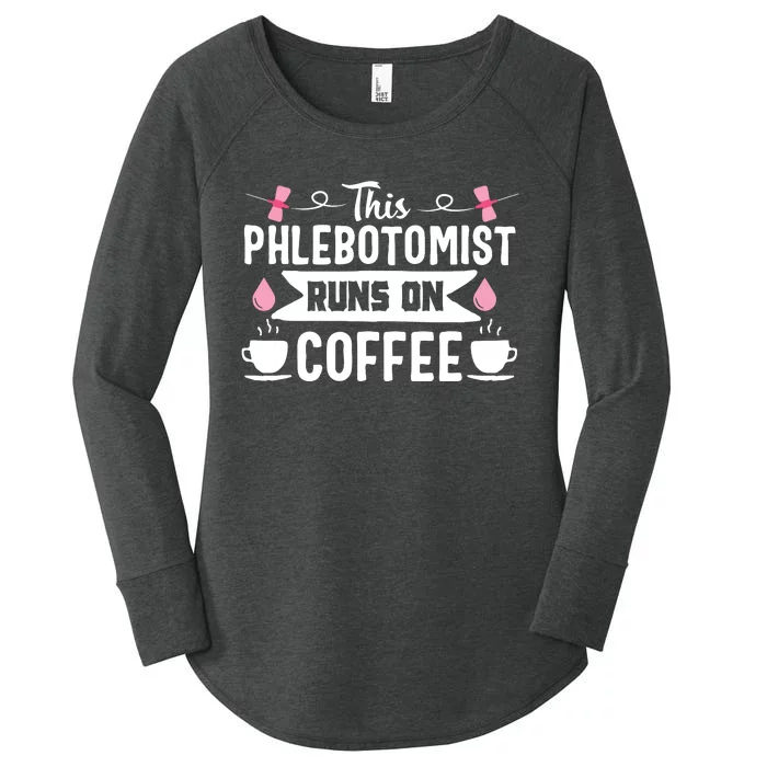 Phlebotomist Nurse Funny Coffee Phlebotomy Technician Tech Women's Perfect Tri Tunic Long Sleeve Shirt