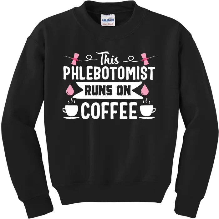 Phlebotomist Nurse Funny Coffee Phlebotomy Technician Tech Kids Sweatshirt