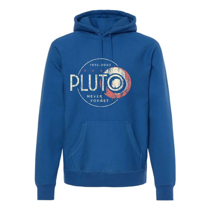 Pluto Never Forget Funny Pluto Pluto Lover Pluto Premium Hoodie