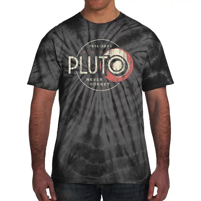 Pluto Never Forget Funny Pluto Pluto Lover Pluto Tie-Dye T-Shirt