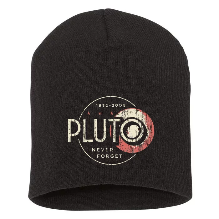 Pluto Never Forget Funny Pluto Pluto Lover Pluto Short Acrylic Beanie