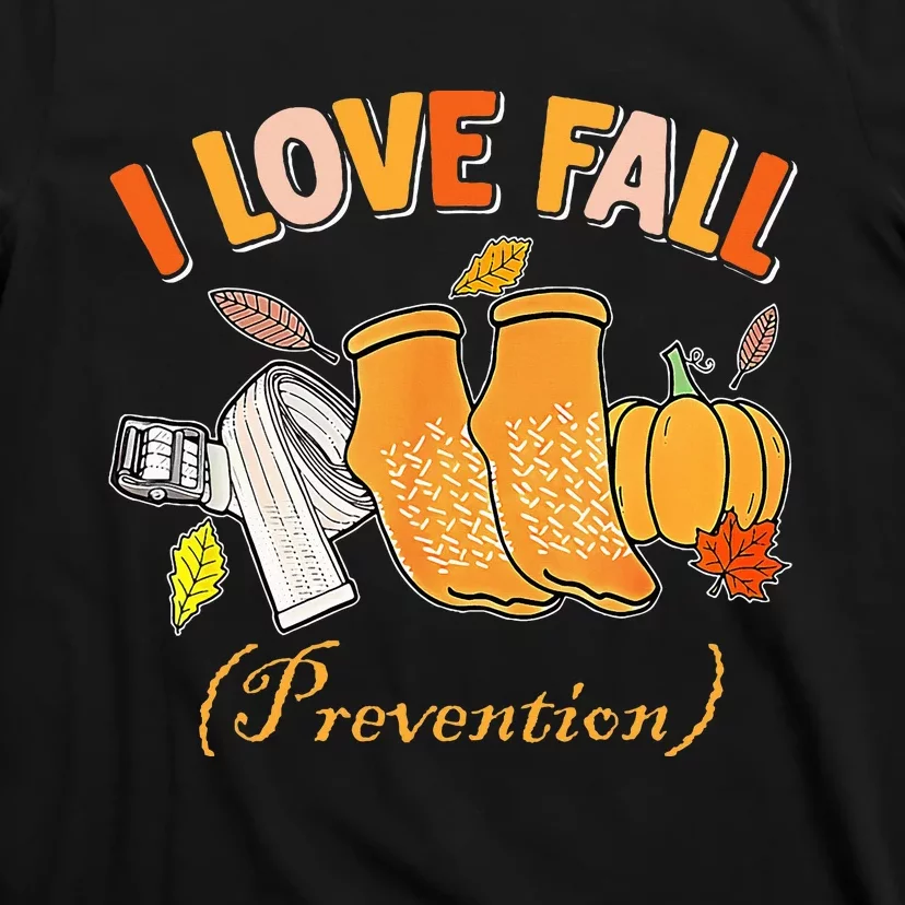 Pt Nurse Fall I Love Fall Prevention Fall Physical Therapy T-Shirt