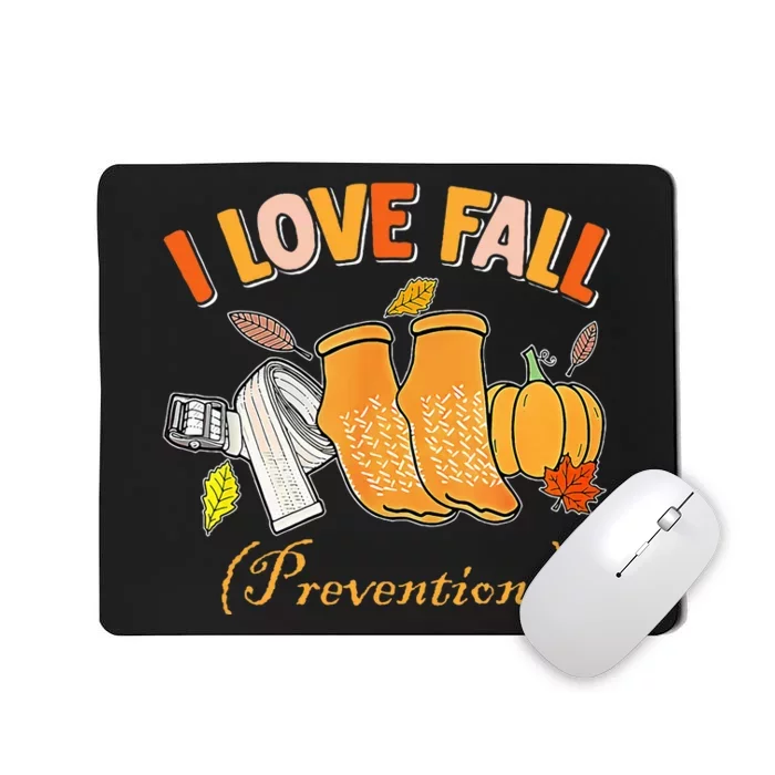 Pt Nurse Fall I Love Fall Prevention Fall Physical Therapy Mousepad