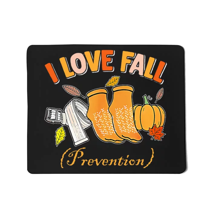 Pt Nurse Fall I Love Fall Prevention Fall Physical Therapy Mousepad