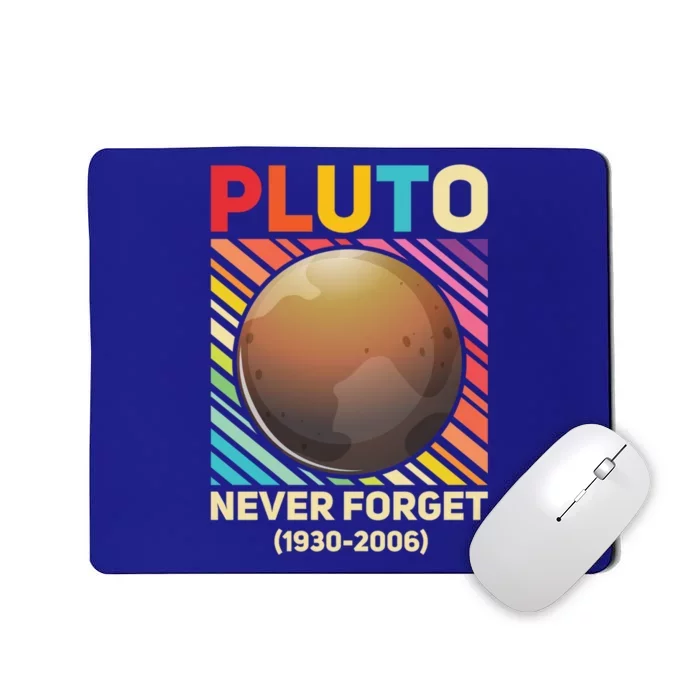 Pluto Never Forget Tee Gift Mousepad