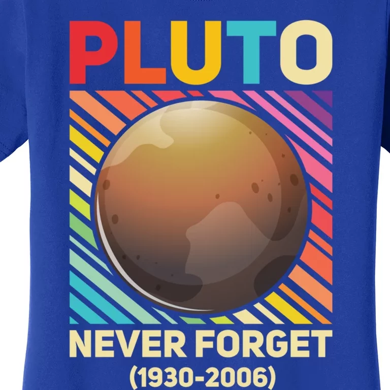 Pluto Never Forget Tee Gift Women's T-Shirt