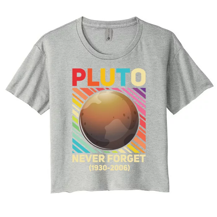 Pluto Never Forget Tee Gift Women's Crop Top Tee