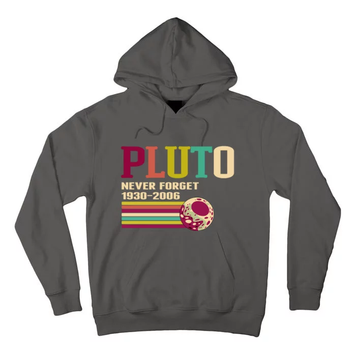 Pluto Never Forget 19302006 Solar System Planet Tall Hoodie