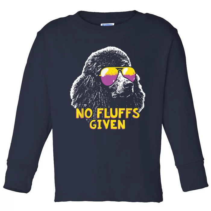 Poodle No Fluffs Funny Gifts Toddler Long Sleeve Shirt