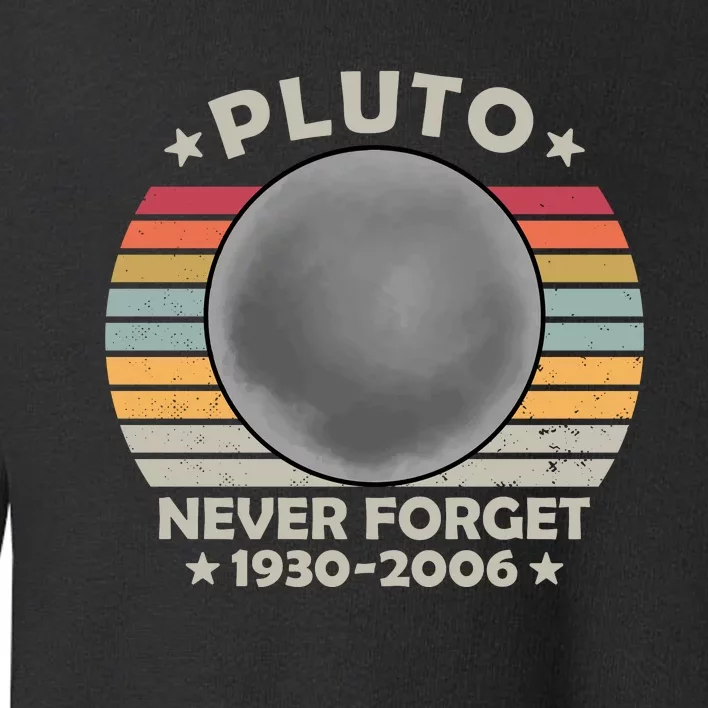 Pluto Never Forget 1930 2006 T Toddler Sweatshirt