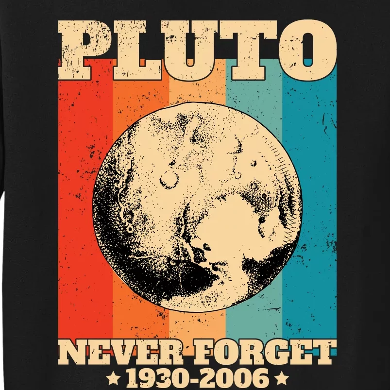 Pluto Never Forget 1930 2006 Tall Sweatshirt