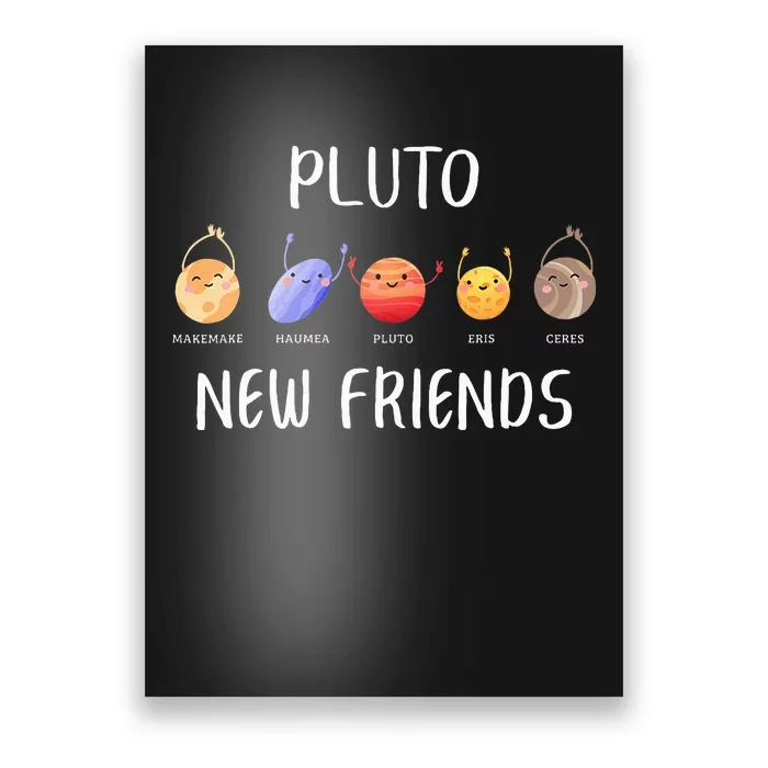 Pluto New Friends Dwarf Planets Funny Astronomy Science Poster