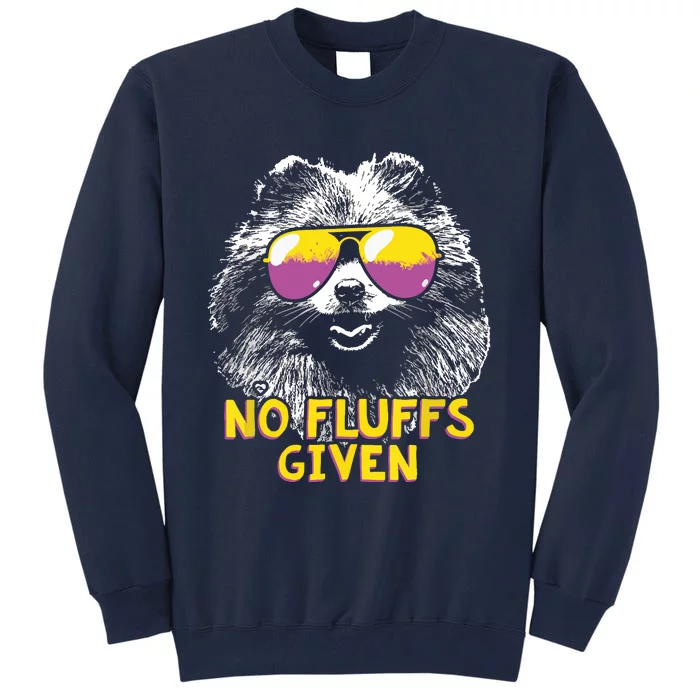 Pomeranian No Fluffs Funny Tall Sweatshirt