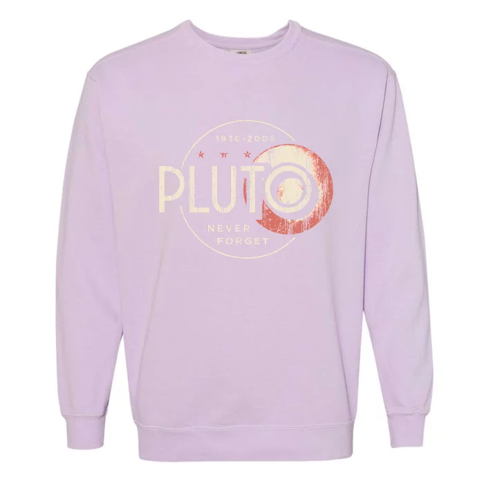 Pluto Never Forget Funny Pluto Pluto Lover Pluto Garment-Dyed Sweatshirt