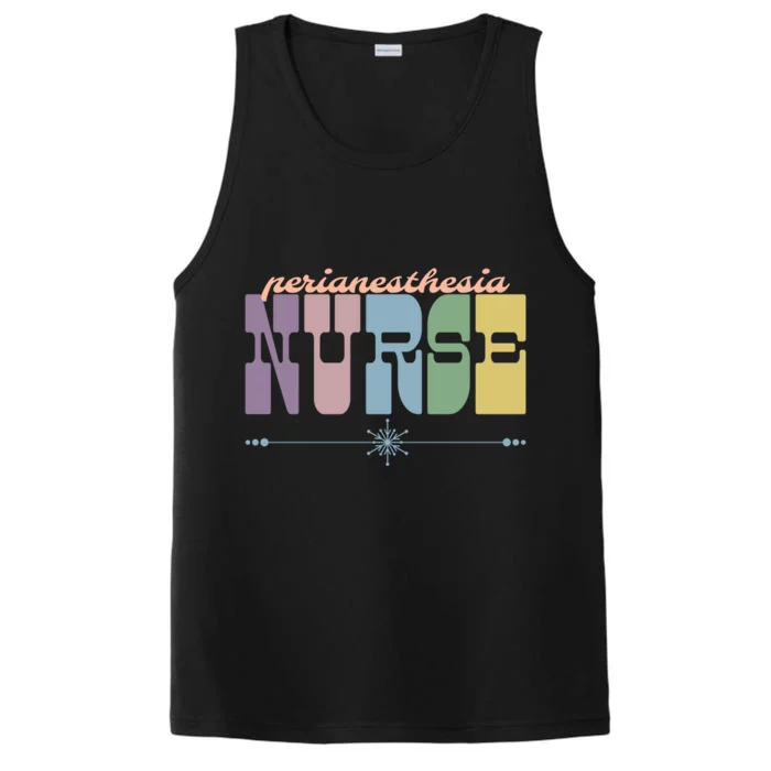 Perianesthesia Nurse Gift Nursing Appreciation Recovery Room Funny Gift Performance Tank