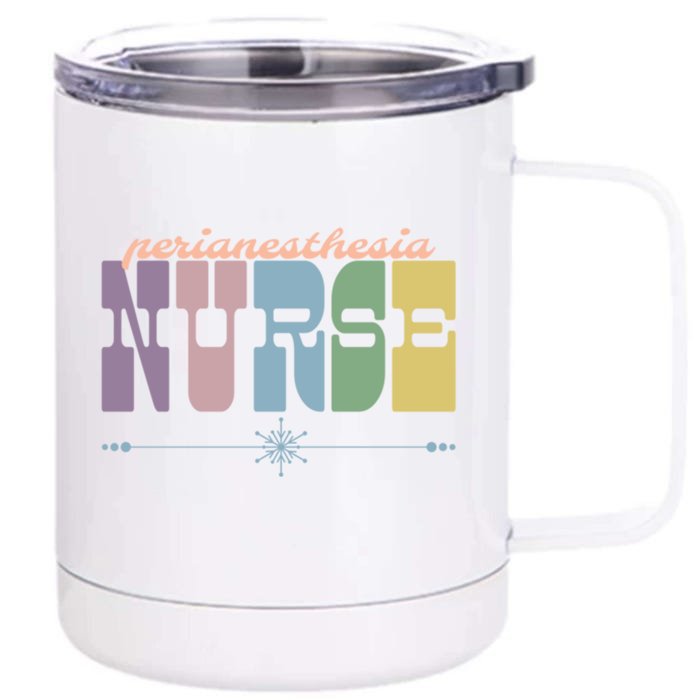 Perianesthesia Nurse Gift Nursing Appreciation Recovery Room Funny Gift Front & Back 12oz Stainless Steel Tumbler Cup