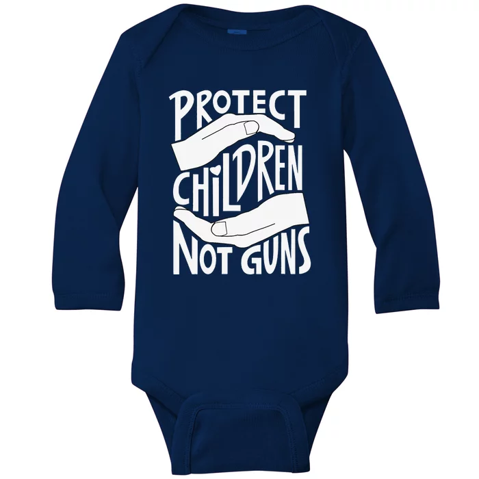 Protect Not Guns For Gun Control Now Baby Long Sleeve Bodysuit