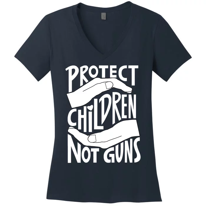 Protect Not Guns For Men Women Gun Control Now Women's V-Neck T-Shirt