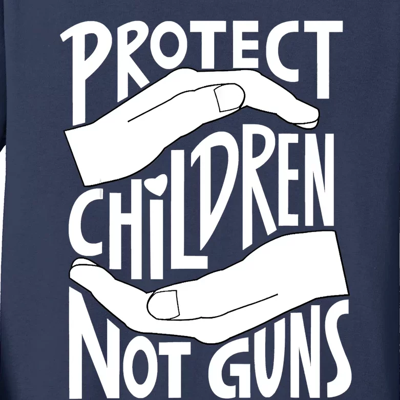 Protect Not Guns For Men Women Gun Control Now Kids Long Sleeve Shirt